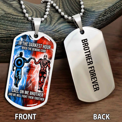 Personalized Double Side Graphic Dog Tag Gift For Brother Call On Me Brother And We Will Fight Them Together Brother Forever NAG