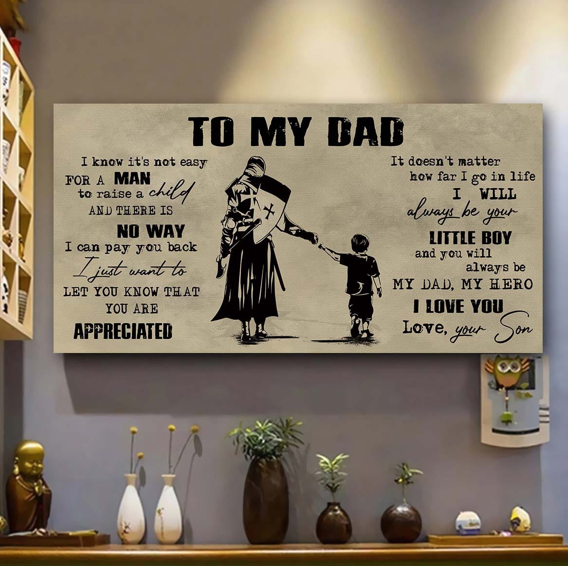 Biker To My Dad I Know It Not Easy For A Man To Raise A Child - I Will Always Your Little Boy Canvas Poster