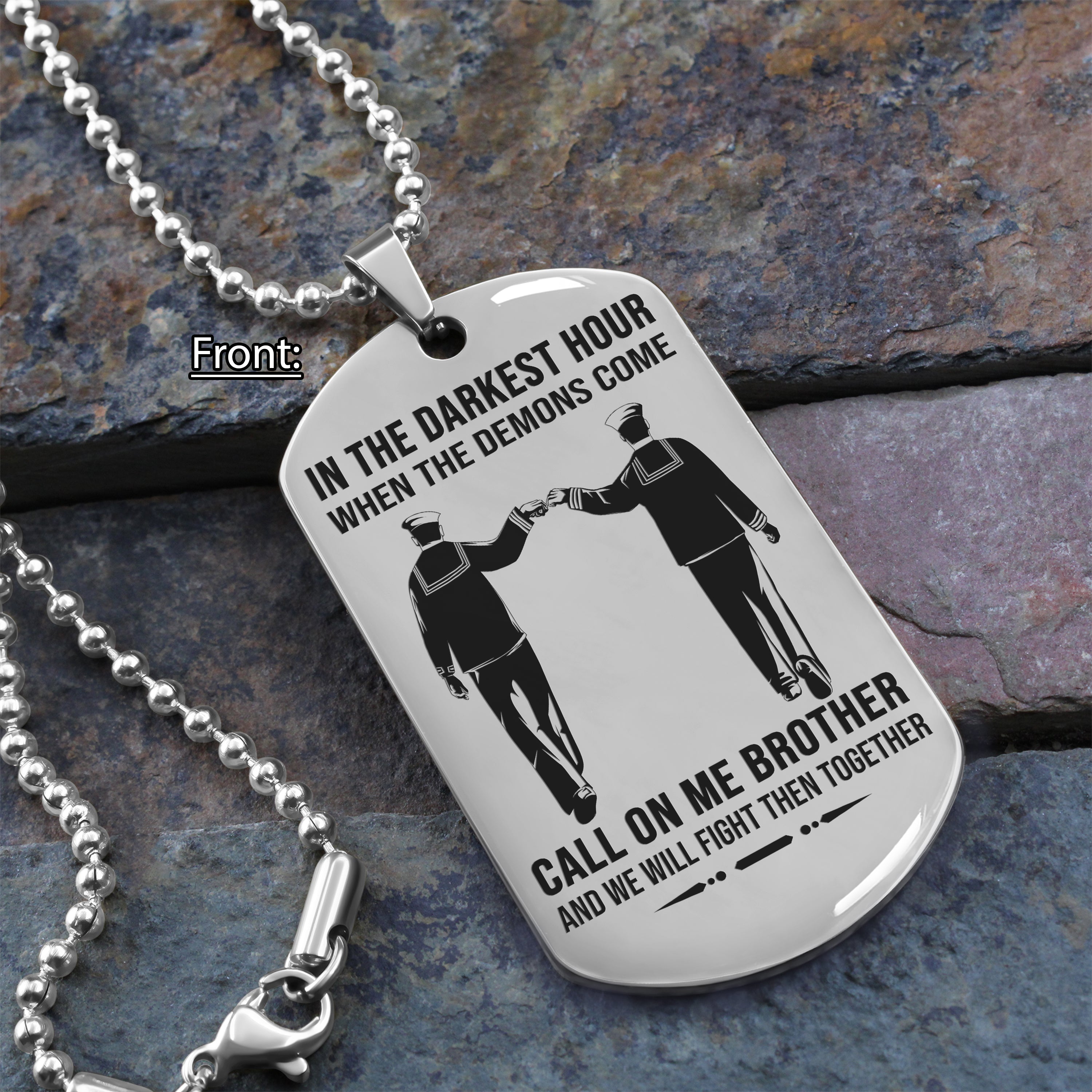 Personalized One Sided Dog Tag Call On Me Brother And We Will Fight Them Together