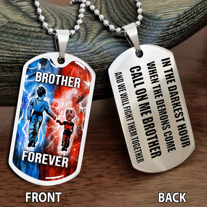 Personalized Double Side Graphic Dog Tag NAG Gift For Brother Call On Me Brother And We Will Fight Them Together