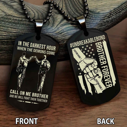 Brother And Brother UnBreakable Bond Double Side Dog Tag Call On Me Brother
