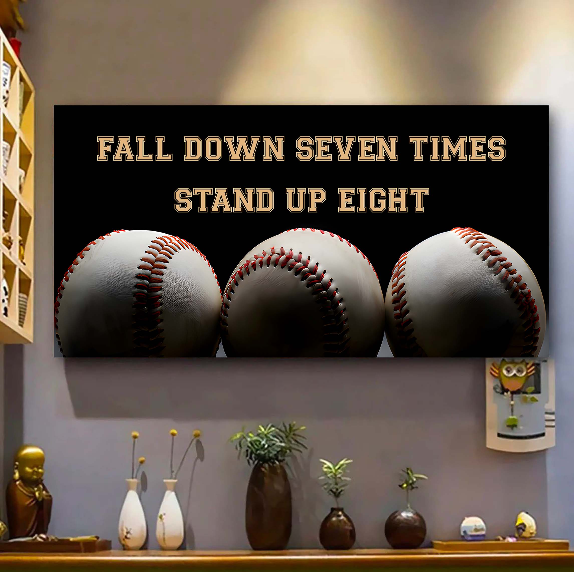 Baseball poster canvas fall down seven times stand up eight