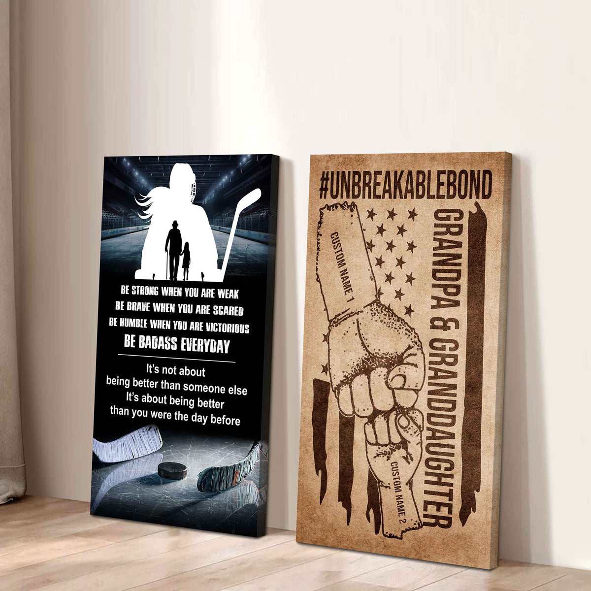 Granpa And Granddaughter UnBreakable Bond - 2 Piece Canvas Wall Art - Be Strong When You Are Weak Be Badass Everyday