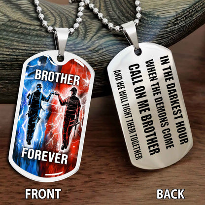Personalized Double Side Graphic Dog Tag NAG Gift For Brother Call On Me Brother And We Will Fight Them Together