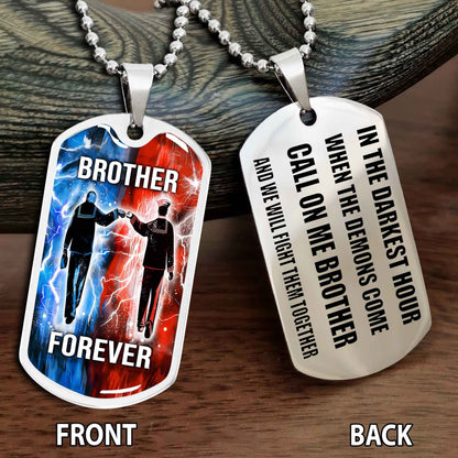 Personalized Double Side Graphic Dog Tag NAG Gift For Brother Call On Me Brother And We Will Fight Them Together