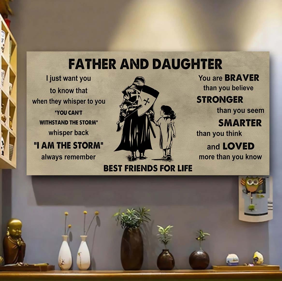 Soldier Father And Daughter Best Friends For Life - I Am The Storm Poster Canvas Gift For Daughter From Father