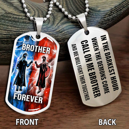 Personalized Double Side Graphic Dog Tag NAG Gift For Brother Call On Me Brother And We Will Fight Them Together