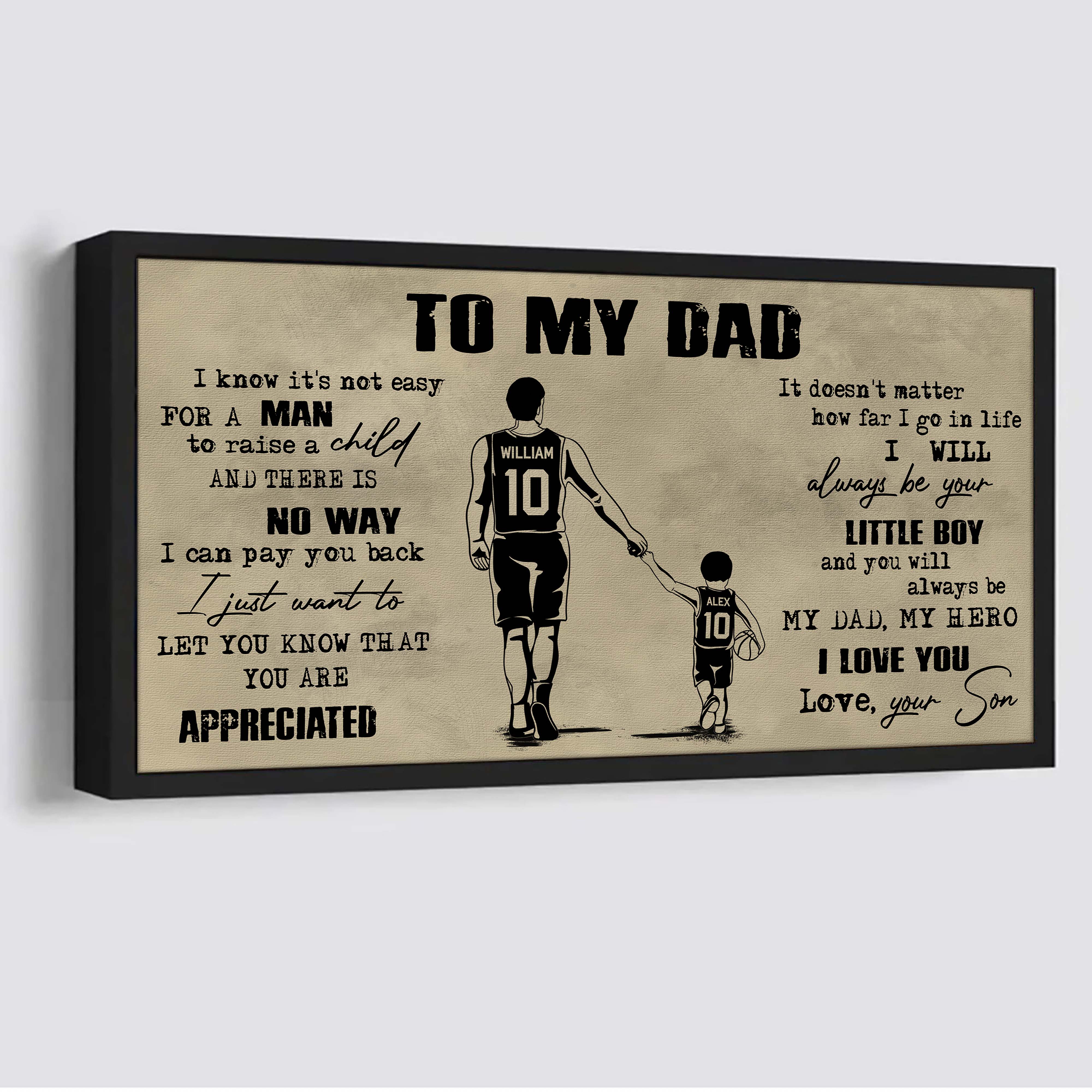 Family To My Dad I Know It Not Easy For A Man To Raise A Child - I Will Always Be Your Little Boy Poster Canvas Gift From Son