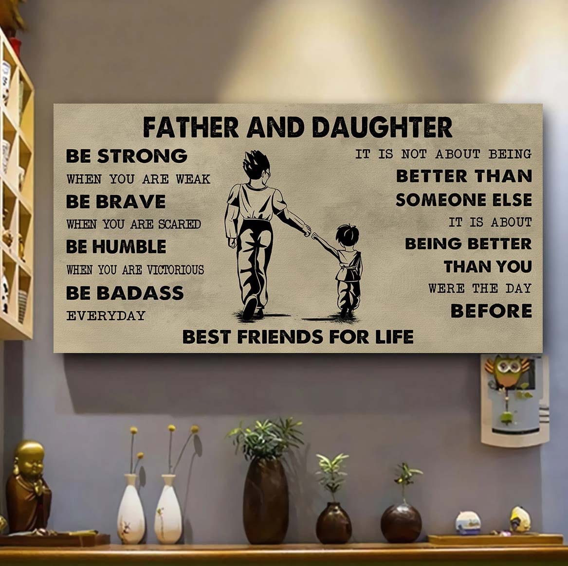 Soldier Father And Daughter Best Friends For Life - Be Strong When You Are Weak Poster Canvas Gift For Daughter From Father