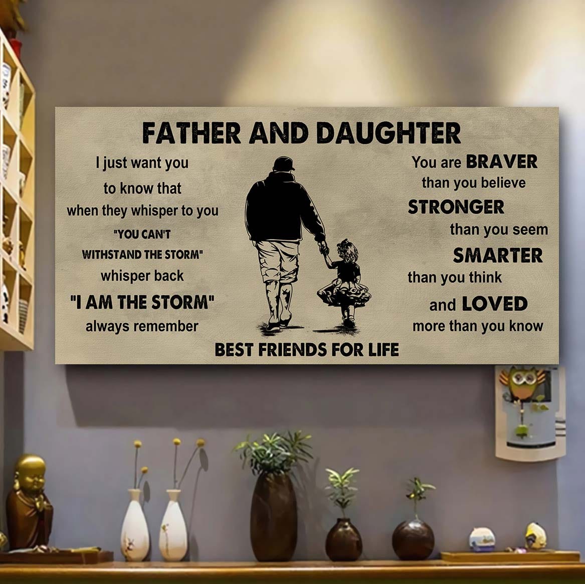 Soldier Father And Daughter Best Friends For Life - I Am The Storm Poster Canvas Gift For Daughter From Father