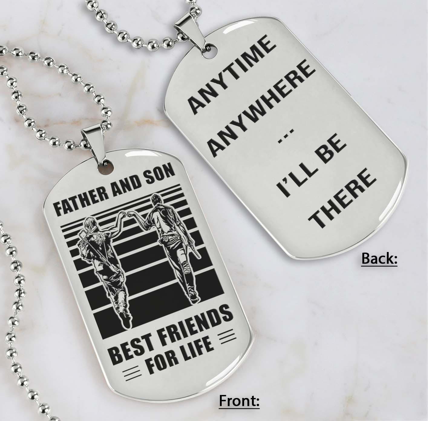 Soldier Silver Version Be strong-Personalized Double Sided Dog Tag Father And Son Best Friends For Life - Message on the back side