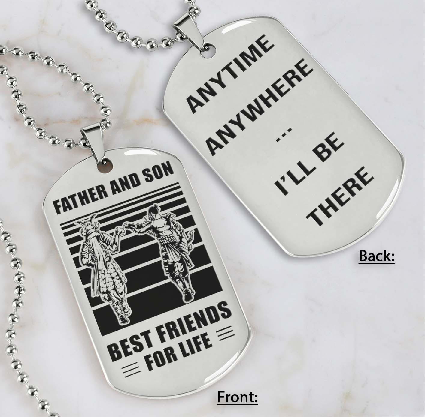 Soldier Silver Version Be strong-Personalized Double Sided Dog Tag Father And Son Best Friends For Life - Message on the back side