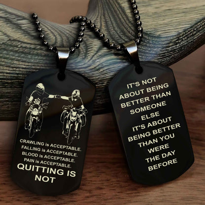 DRB Double Side Dog Tag For Your Friend Quiting Is Not - It's Not About Being Better Than Someone Else