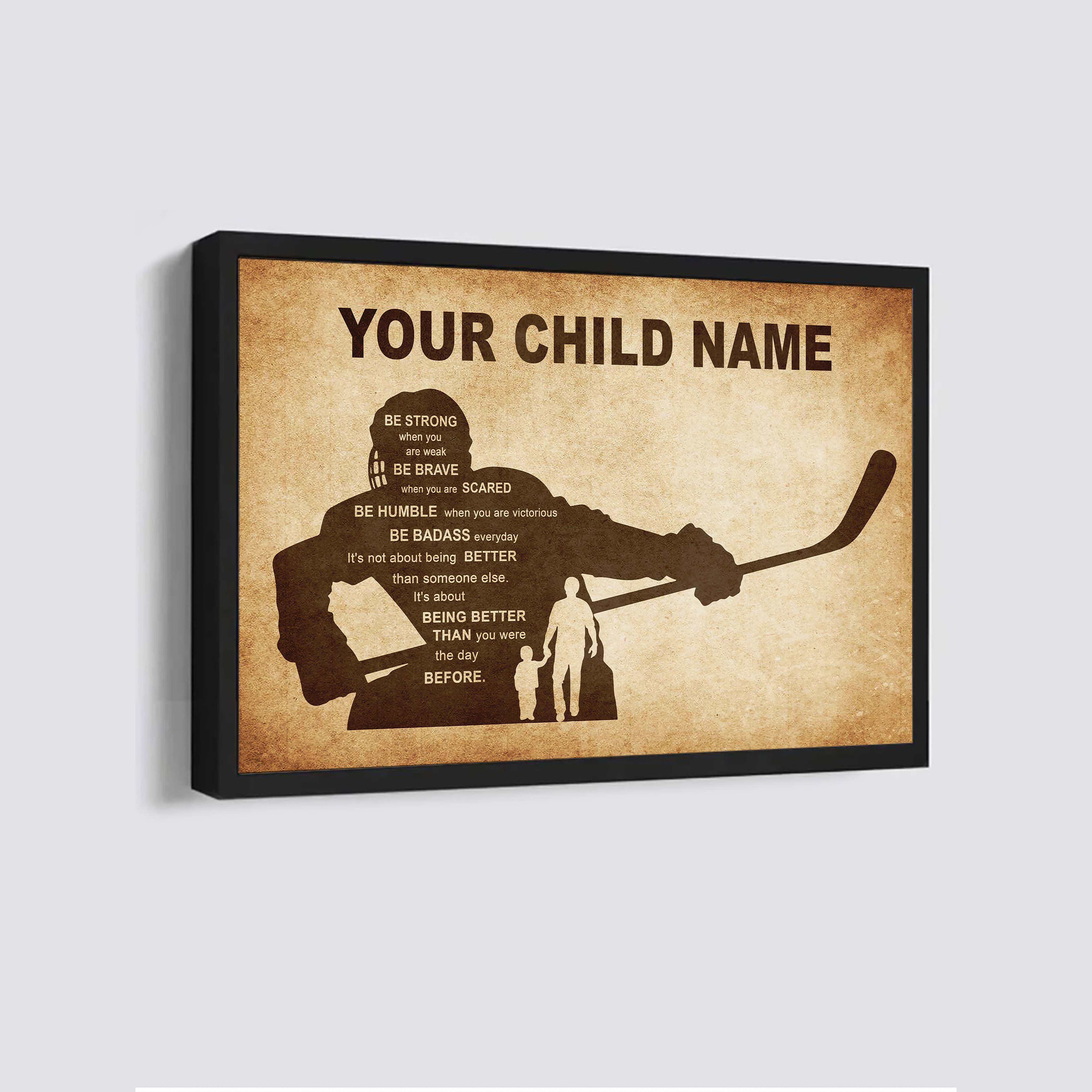 American Football Personalized Your Child Name From Dad To Son Basketball Poster Canvas Be Strong When You Are Weak Be Brave When You Are Scared It's Not About Being Better Than Someone Else It's About Being Better Than You Were The Day Before