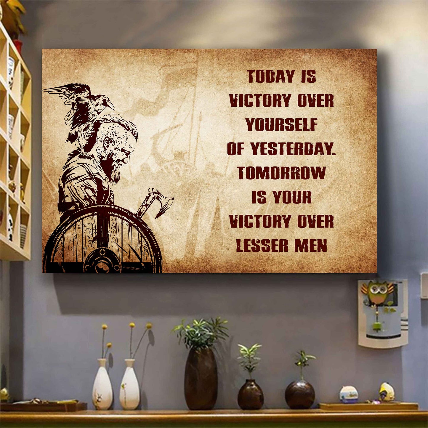 Viking Poster Canvas Today Is Victory Over Yourself Of Yesterday Best Gift With Motivation Quotes