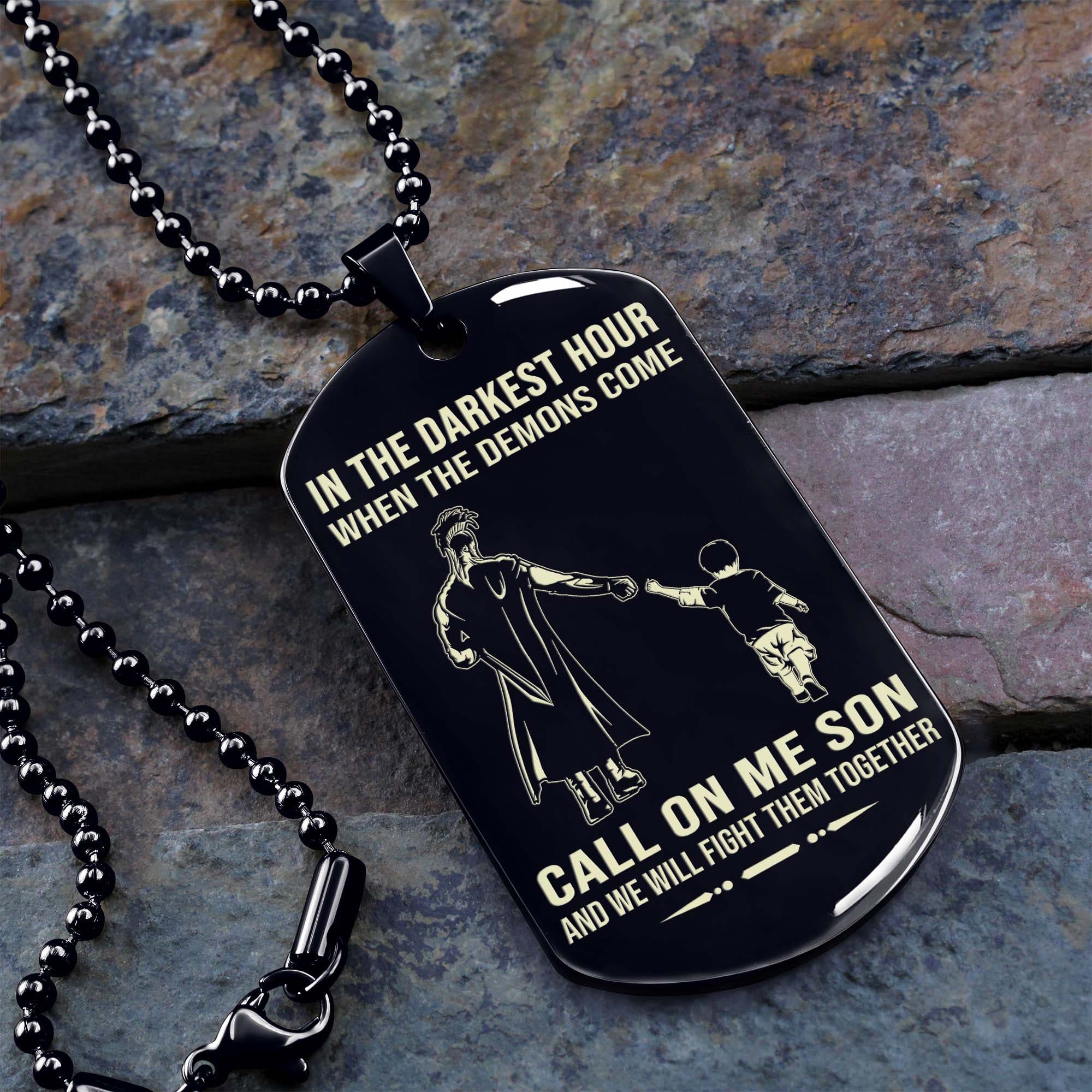 Personalized One Sided Dog Tag Call On Me Son And We Will Fight Them Together Gifts For Your Son From Dad