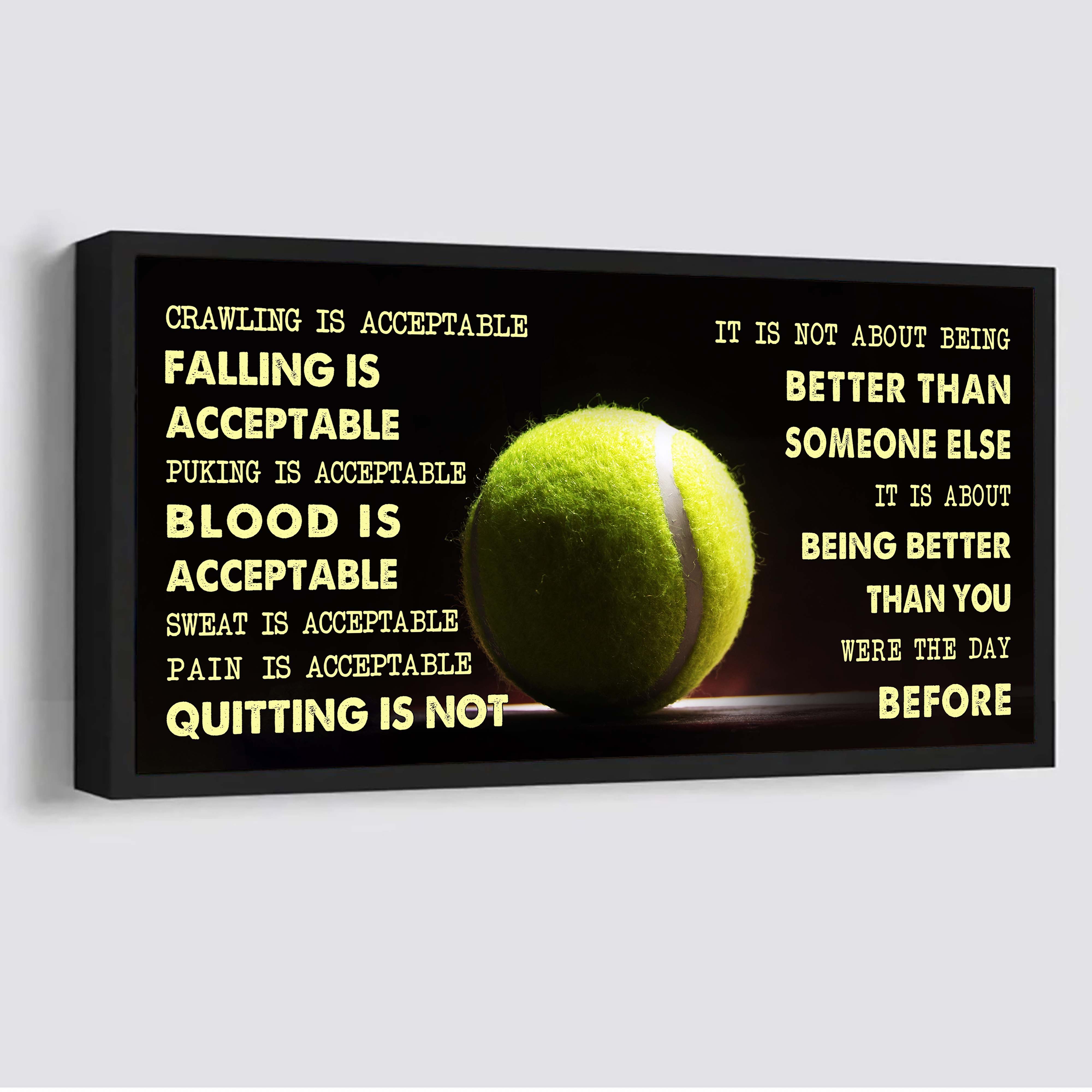 Tennis canvas Quiting Is Not- It Is Not About Being Better Than Someone Else