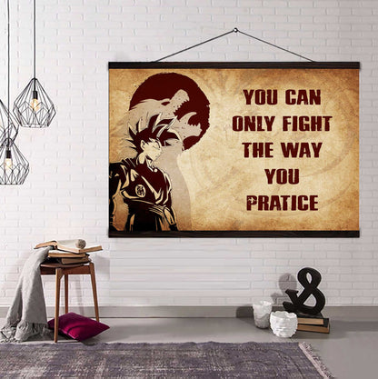 DRB Poster Canvas You Can Only Fight The Way You Practice