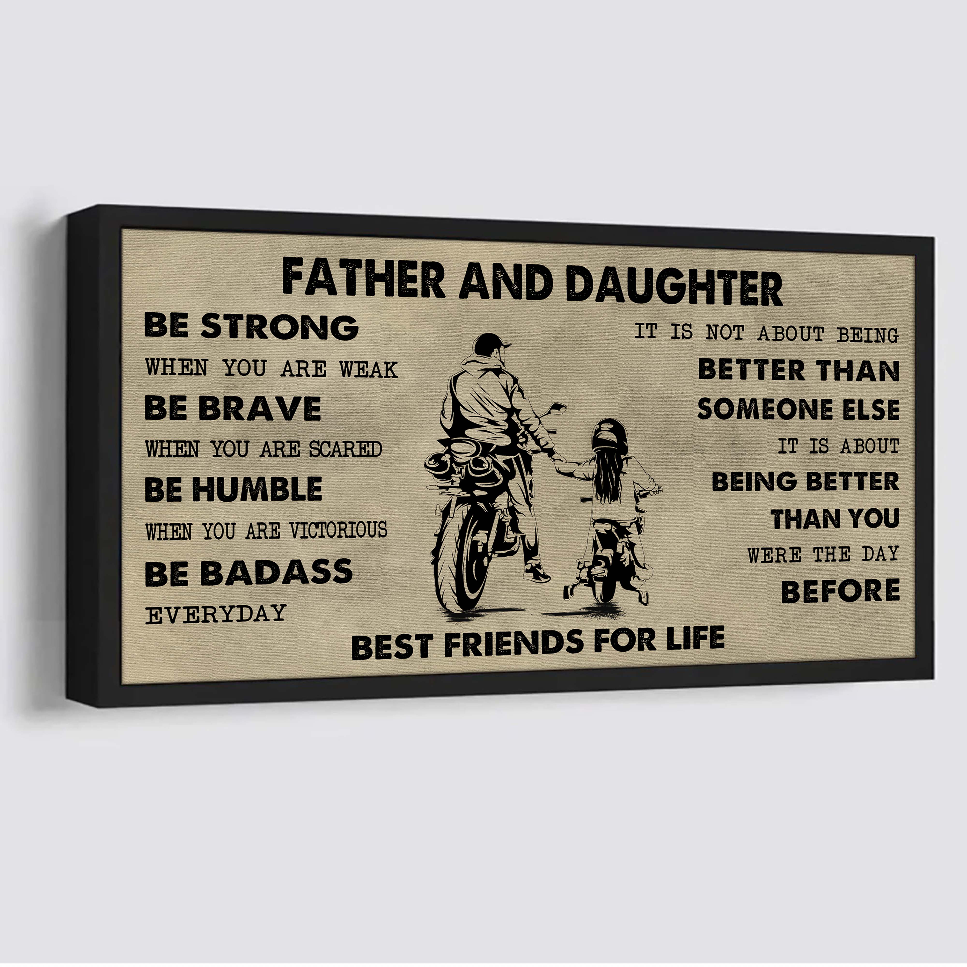 Soldier Father And Daughter Best Friends For Life - Be Strong When You Are Weak Poster Canvas Gift For Daughter From Father