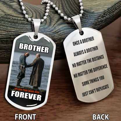 Personalized Double Side Graphic Dog Tag Brother Forever Gift For Your Brother