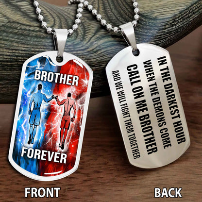Personalized Double Side Graphic Dog Tag NAG Gift For Brother Call On Me Brother And We Will Fight Them Together