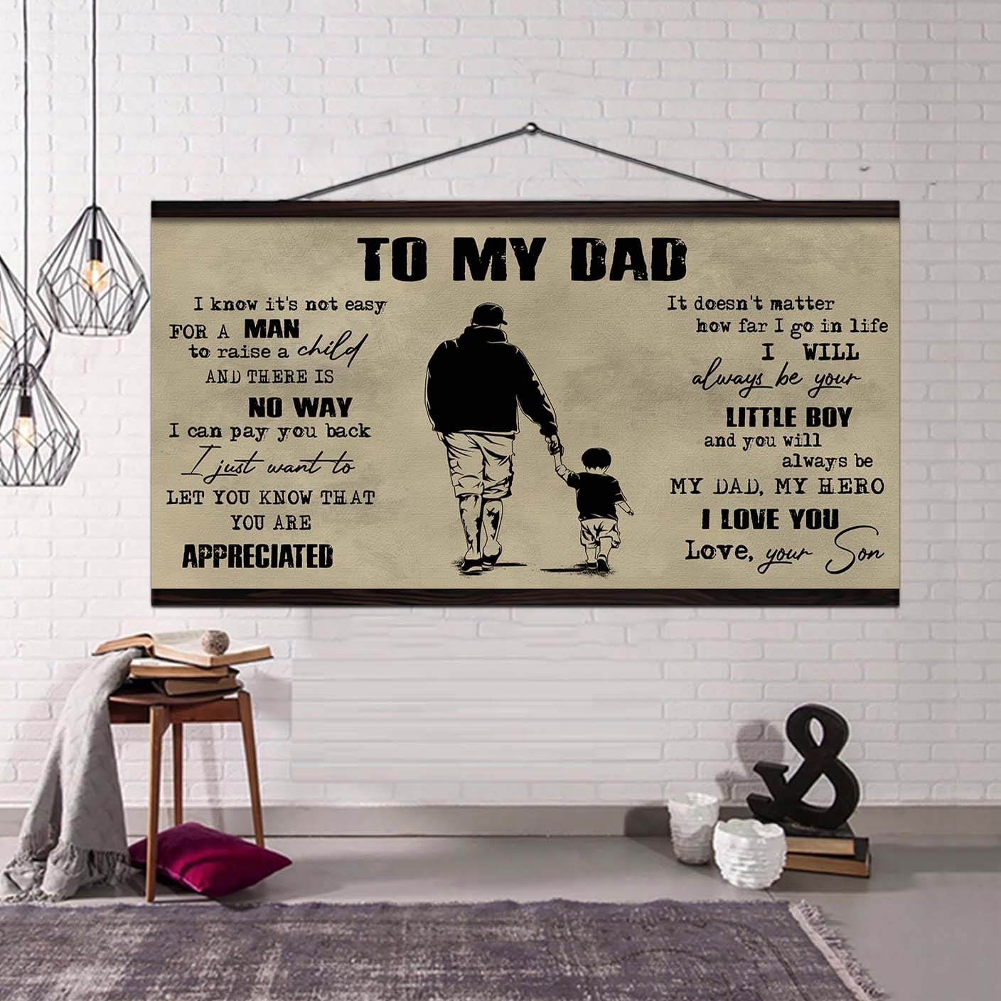 Biker To My Dad I Know It Not Easy For A Man To Raise A Child - I Will Always Your Little Boy Canvas Poster