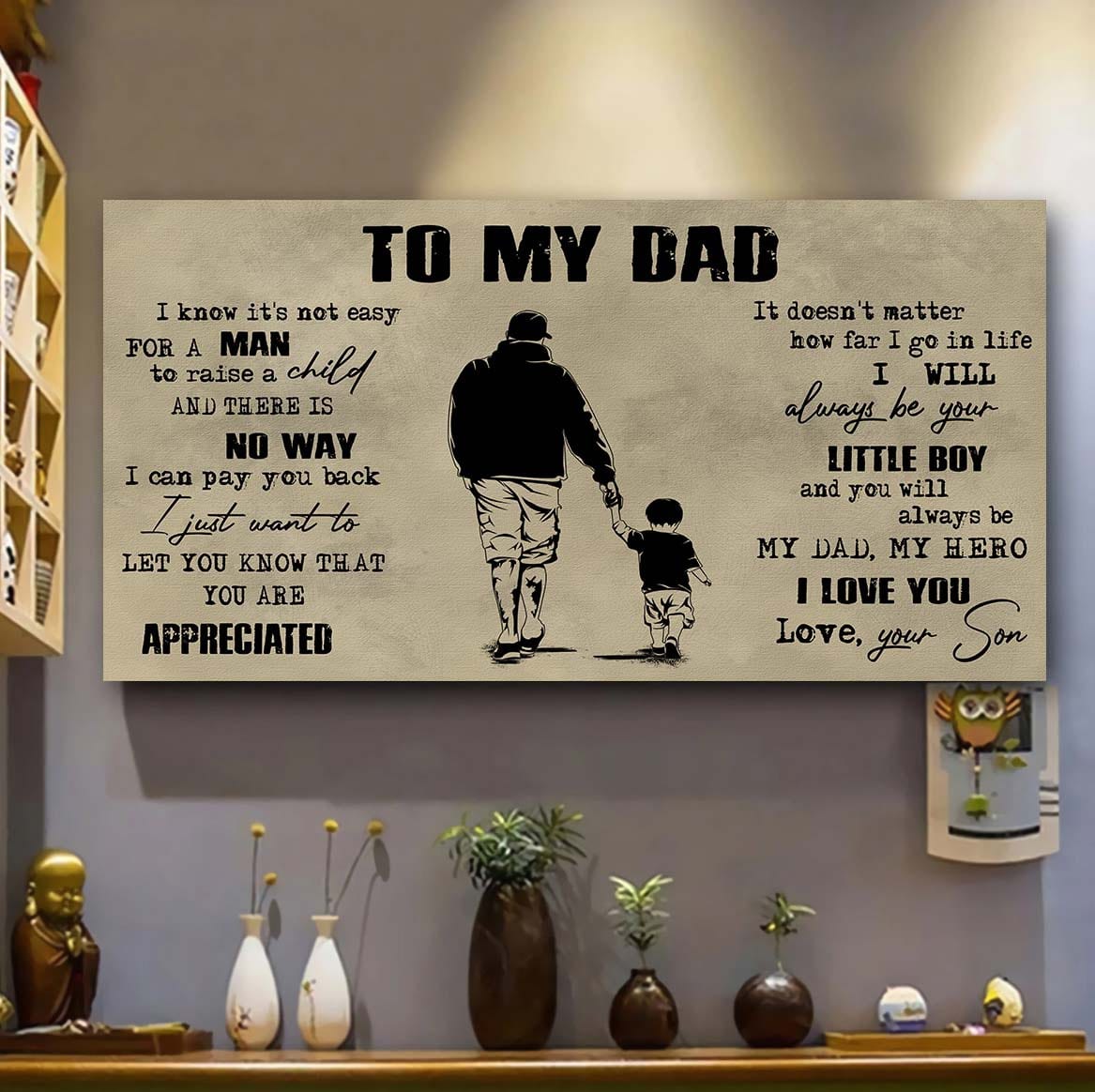 Samurai To My Dad I Know It Not Easy For A Man To Raise A Child - I Will Always Your Little Boy Canvas Poster