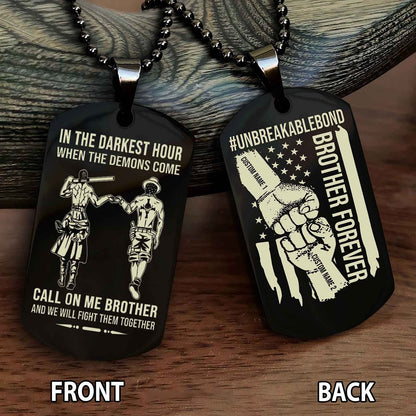 Brother And Brother UnBreakable Bond Double Side Dog Tag Call On Me Brother