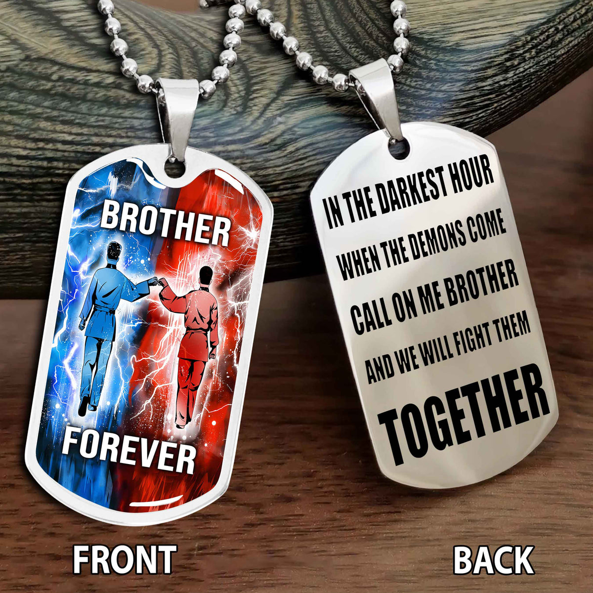 Personalized Double Side Graphic Dog Tag Gift For Brother Call On Me Brother And We Will Fight Them Together Brother Forever BADT