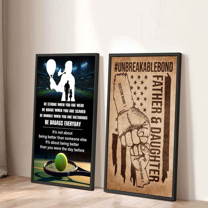 Father And Daughter UnBreakable Bond - 2 Piece Canvas Wall Art - Be Strong When You Are Weak Be Badass Everyday