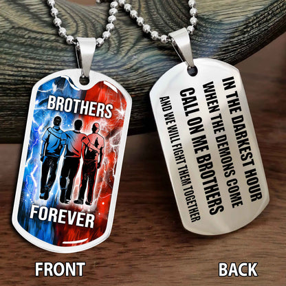 Personalized Double Side Graphic Dog Tag NAG Gift For Brother Call On Me Brother And We Will Fight Them Together