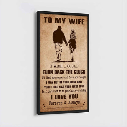 Family Poster Canvas To My Wife I Wish I Could Turn Back The Clock - I Love You Forever And Always Gift For Your Wife