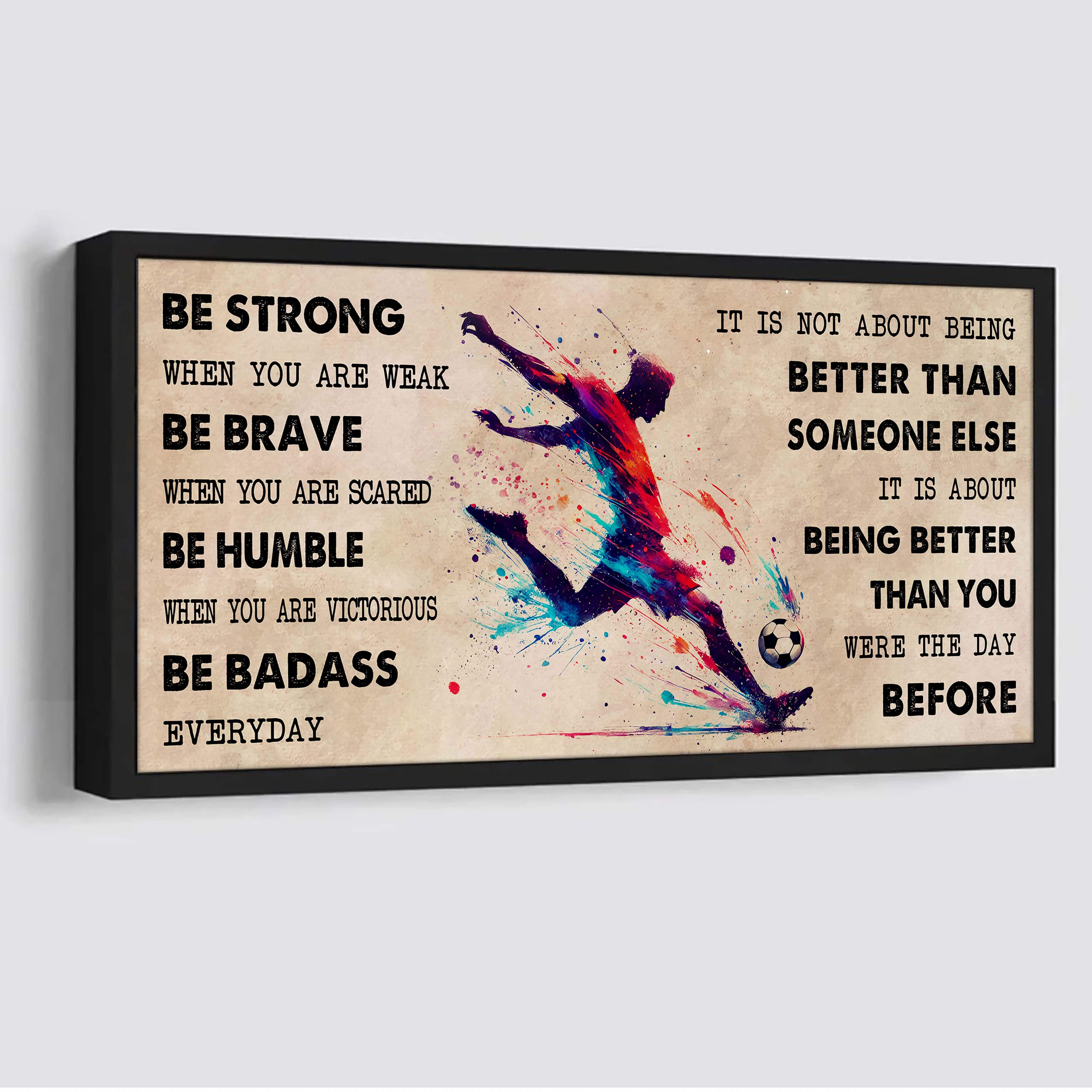 Water Color Basketball Poster Canvas It Is Not About Being Better Than Someone Else - Be Strong When You Are Weak Be Badass Everyday