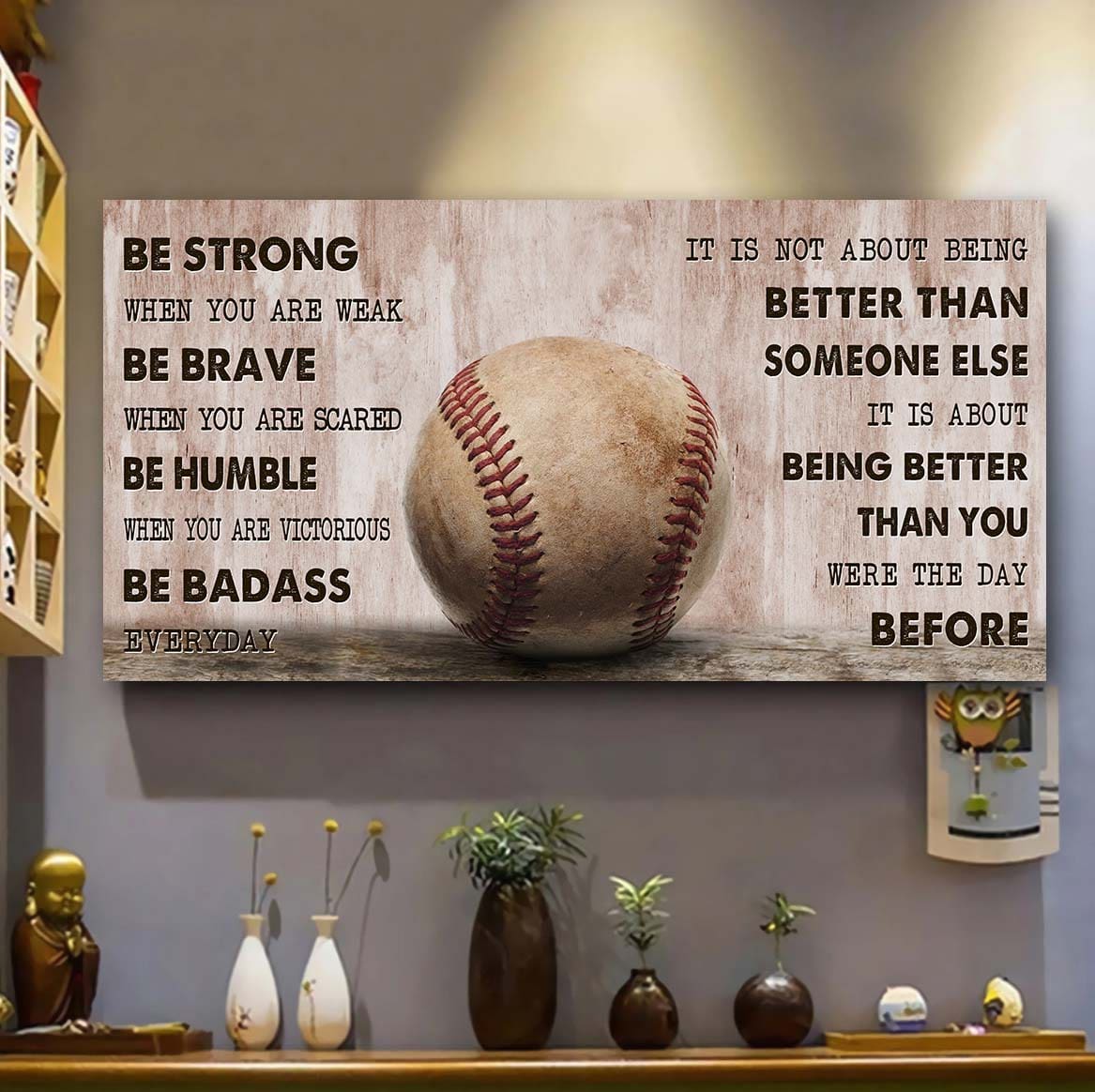 Softball canvas It Is Not About Being Better Than Someone Else - Be Strong When You Are Weak