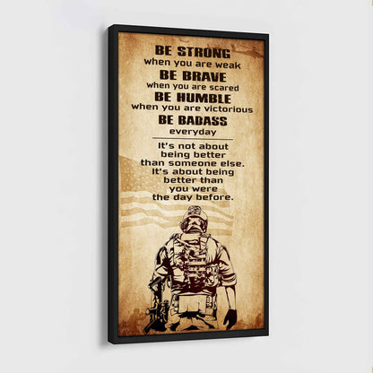 Warrior Be Strong When You Are Weak Be Badass Everyday Poster Canvas Motivation Canvas Gift For You