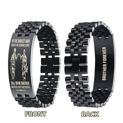 Spartan brother Forever Customizable engraved brother bracelet double sided gift from brother, in the darkest hour, When the demons come call on me brother and we will fight them together