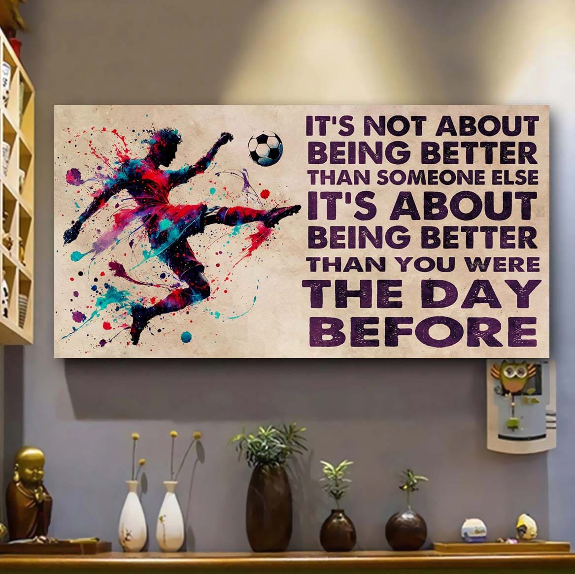 Ver 3 Water Color Soccer Poster Canvas It Is Not About Being Better Than Someone Else