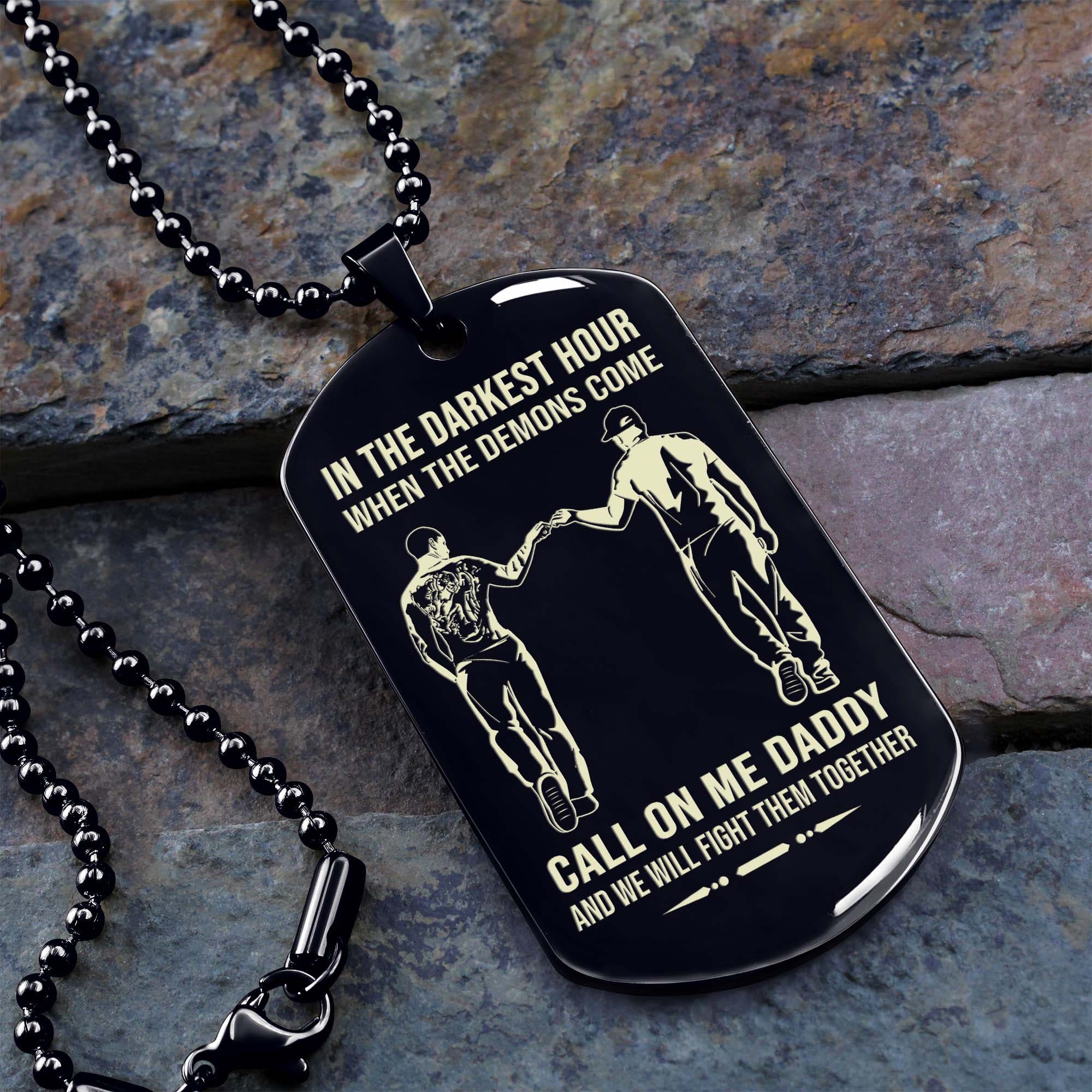 Samurai Personalized One Sided Dog Tag Call On Me Daddy And We Will Fight Them Together Gifts For Your Dad, From Son To Dad