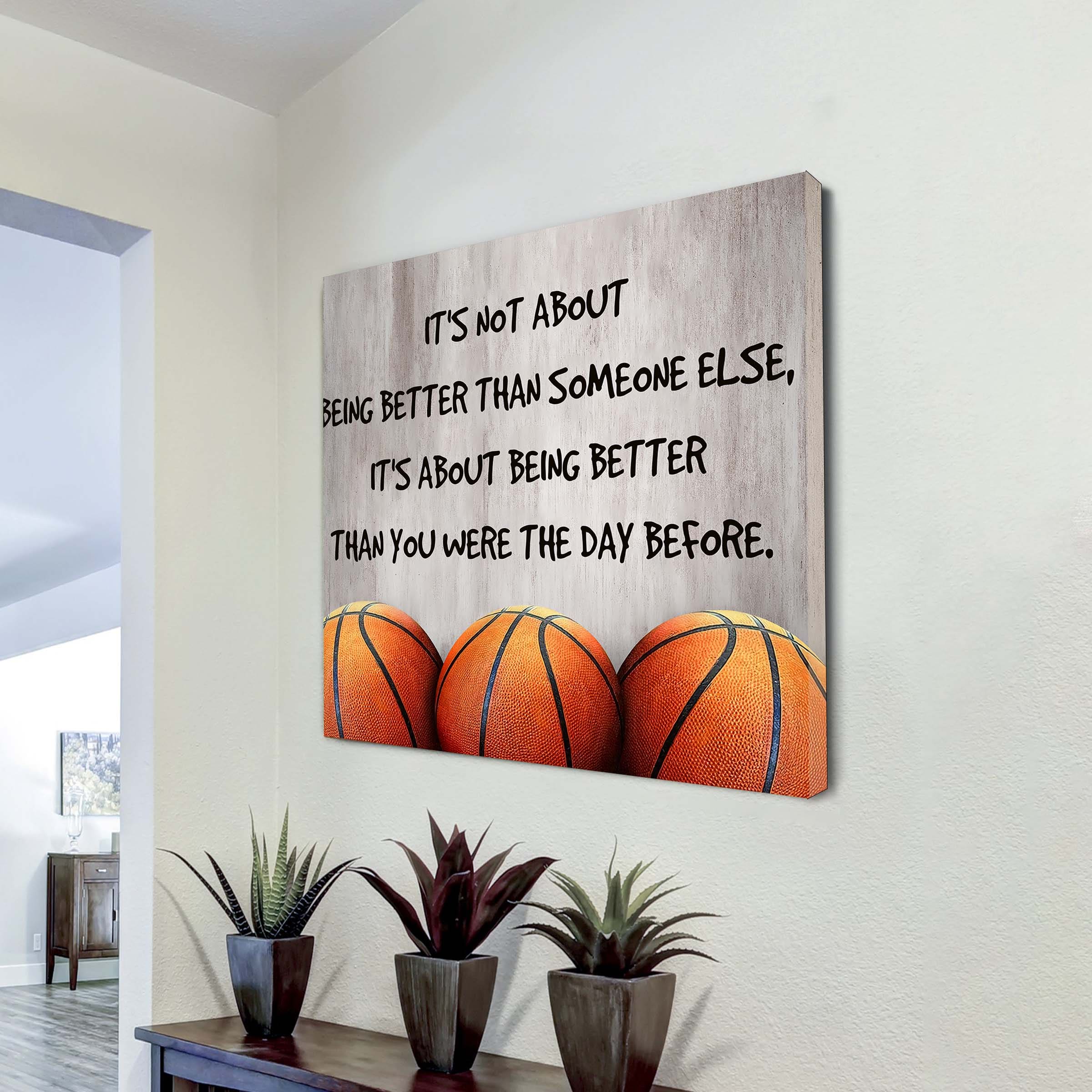 Basketball Square Poster Canvas It's Not About Being Better Than Someone Else It's About Being Better Than You Were The Day Before