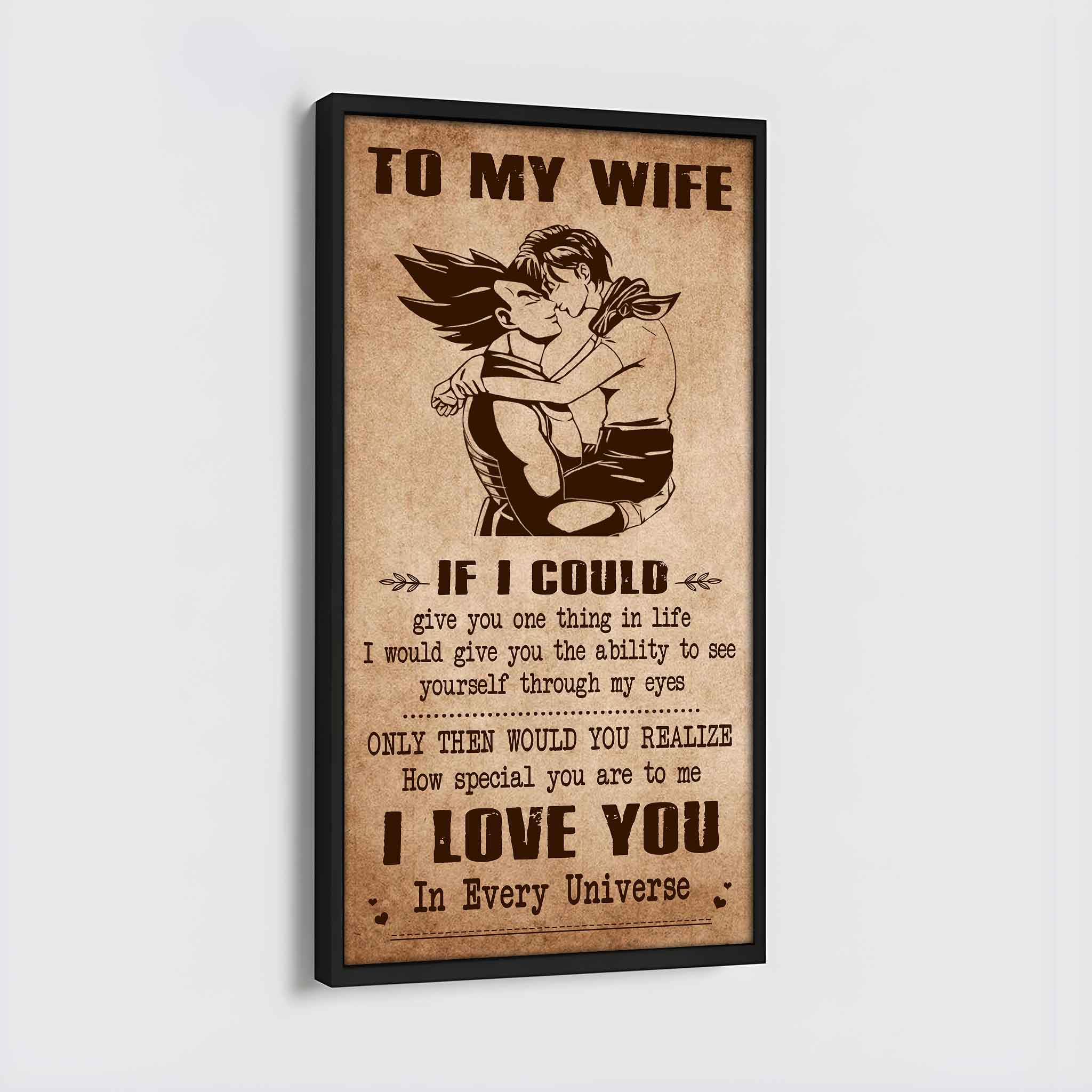 Family Poster Canvas To My Wife If I Could Give You One Thing In Life - How Special You Are To Me Gift For Your Wife