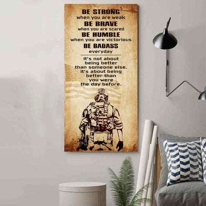 Warrior Be Strong When You Are Weak Be Badass Everyday Poster Canvas Motivation Canvas Gift For You