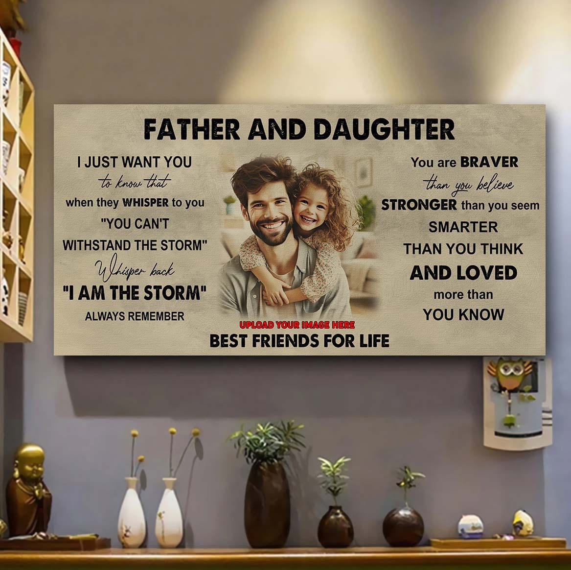 DRB Father And Daughter Best Friends For Life - I Am The Storm Poster Canvas Gift For Daughter From Father