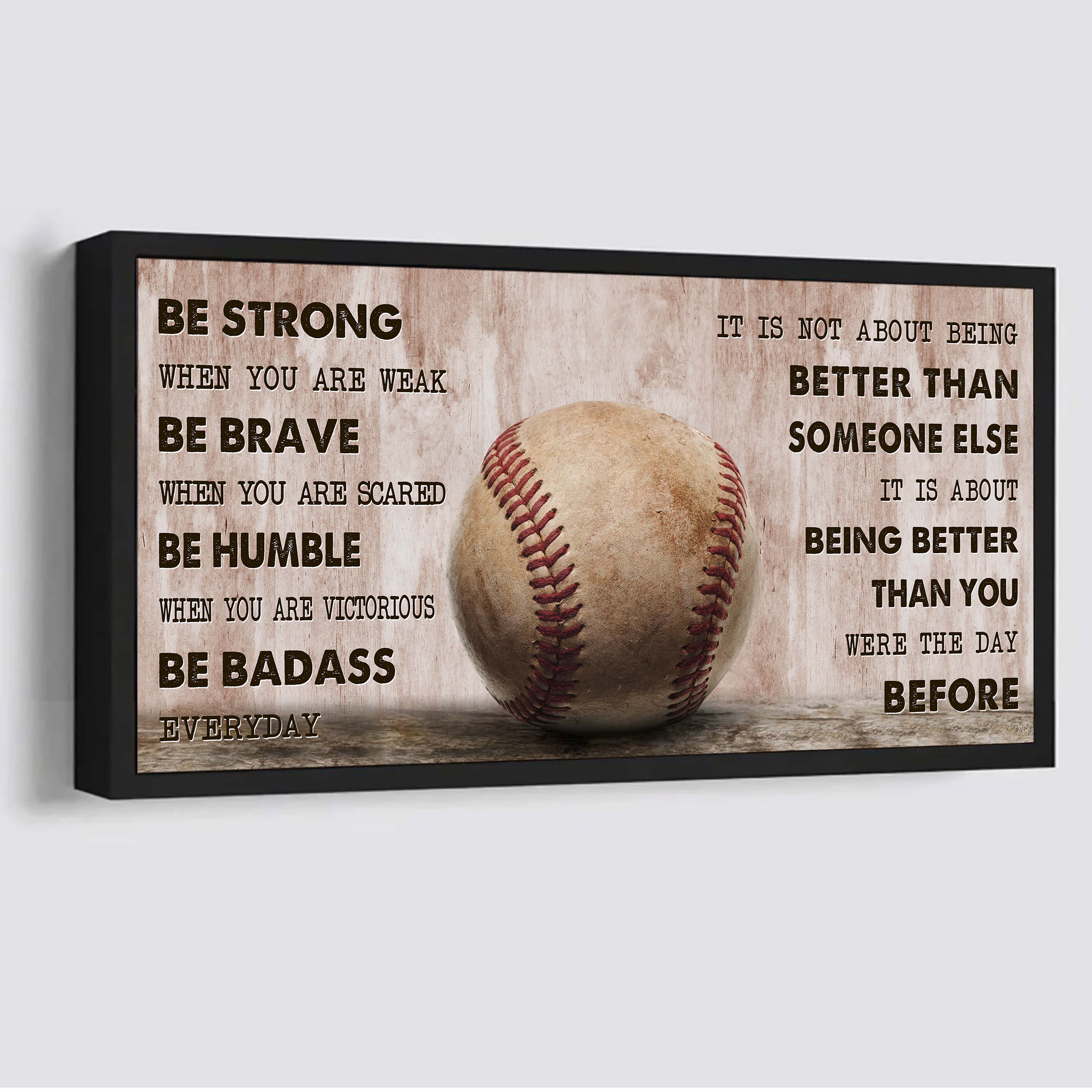 Softball canvas It Is Not About Being Better Than Someone Else - Be Strong When You Are Weak