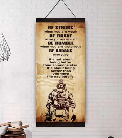 Warrior Be Strong When You Are Weak Be Badass Everyday Poster Canvas Motivation Canvas Gift For You