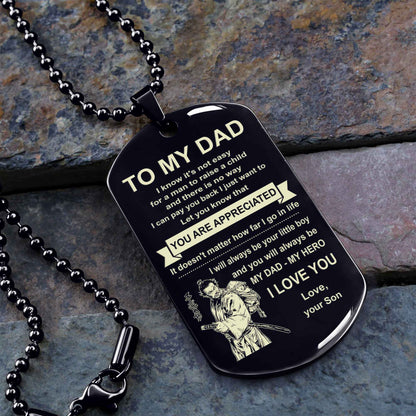 Family One Side Dog Tag To My Dad I Know It's Not Easy - You Are My Hero Gift From Son To Dad Father's Day Gift