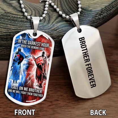 Personalized Double Side Graphic Dog Tag Gift For Brother Call On Me Brother And We Will Fight Them Together Brother Forever NAG