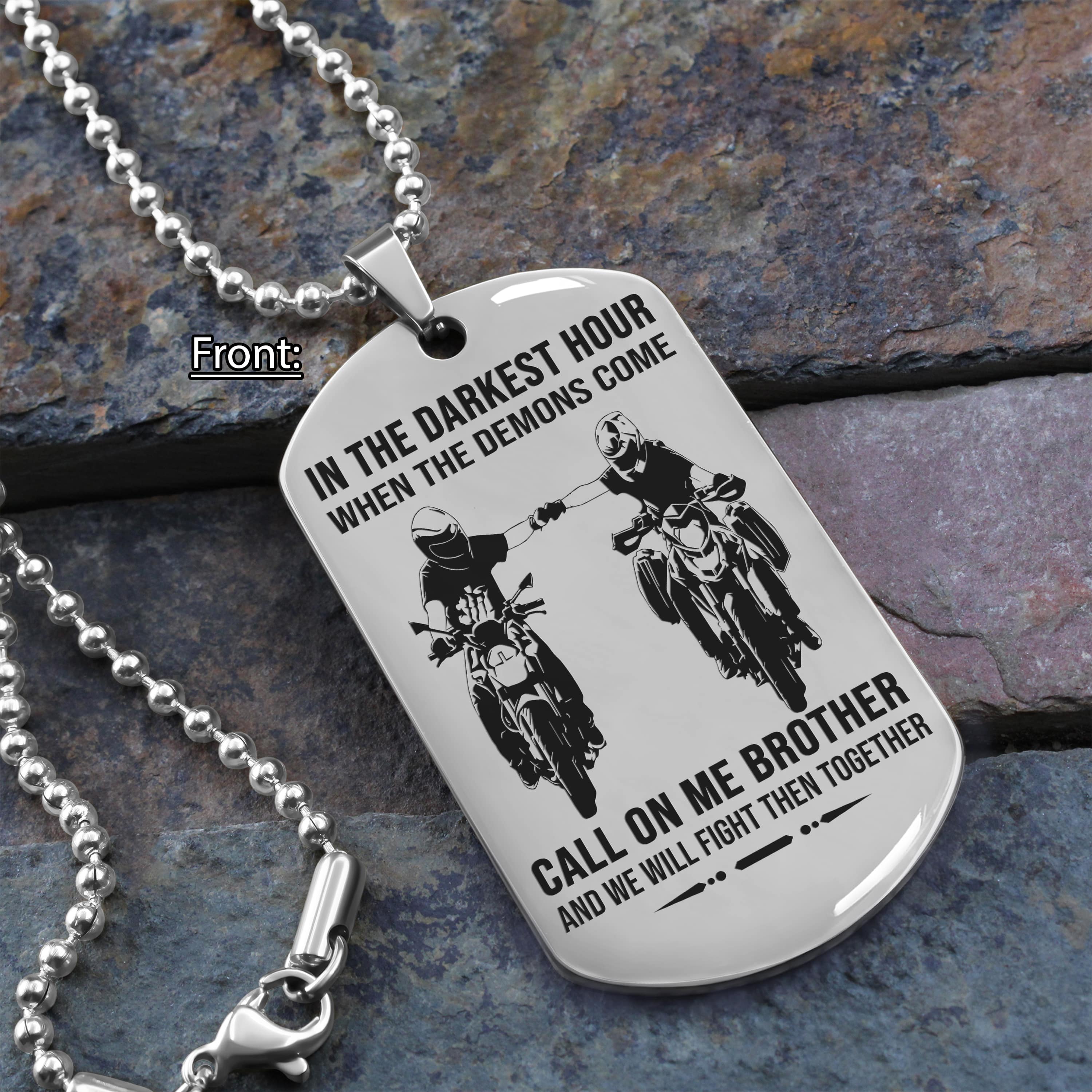 Personalized One Sided Dog Tag Call On Me Brother And We Will Fight Them Together