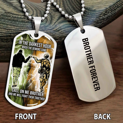 Personalized Double Side Graphic Dog Tag Gift For Brother Call On Me Brother And We Will Fight Them Together Brother Forever NAG