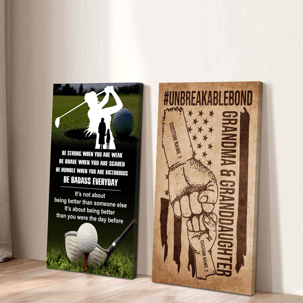 Granma And Granddaughter UnBreakable Bond - 2 Piece Canvas Wall Art - Be Strong When You Are Weak Be Badass Everyday