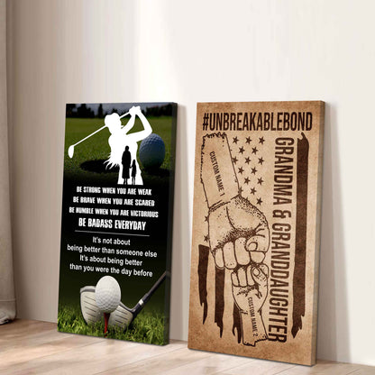 Granma And Granddaughter UnBreakable Bond - 2 Piece Canvas Wall Art - Be Strong When You Are Weak Be Badass Everyday